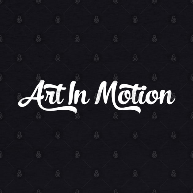 Art In Motion by Totally_Awesome_Geeks